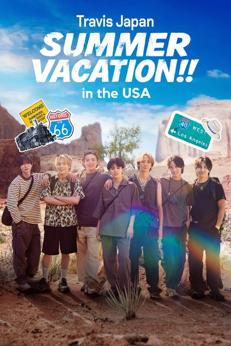 Travis Japan到美国放暑假 Travis Japan Summer Vacation!! ―7人のアメリカ旅―海报