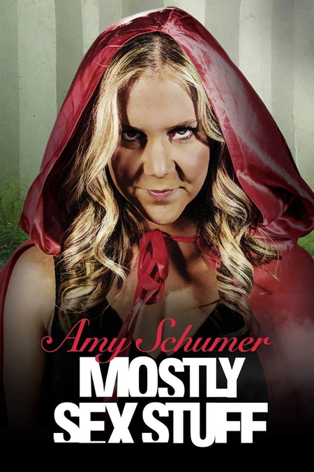 Amy Schumer: Mostly Sex Stuff海报